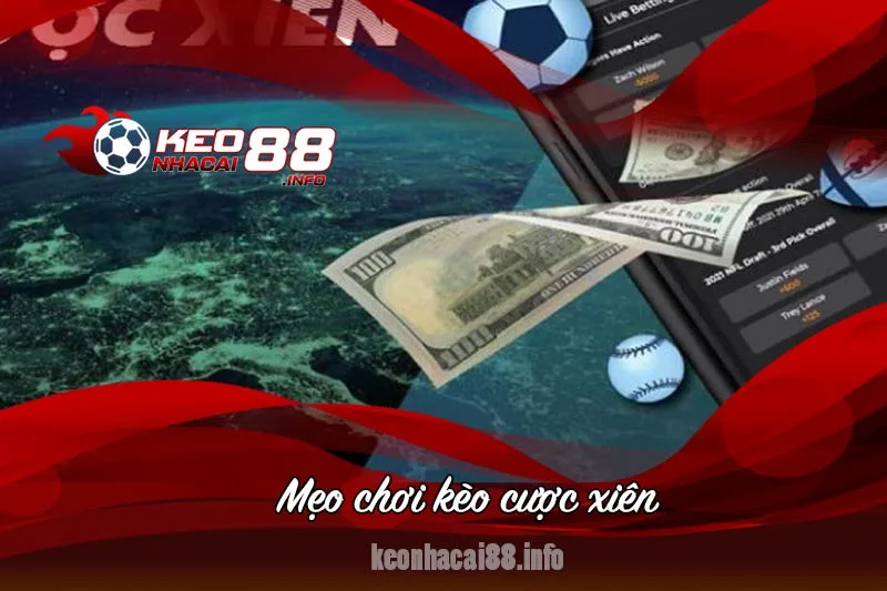 mẹo chơi kèo cược xiên