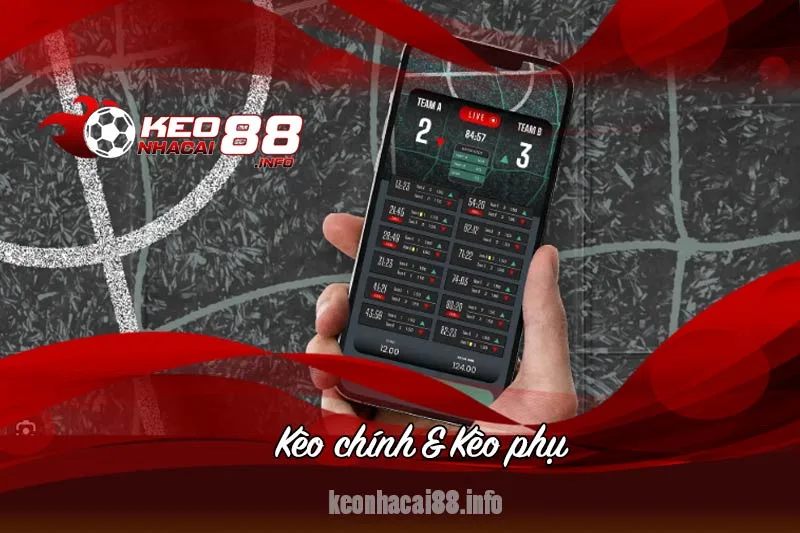 kèo chính và kèo phụ