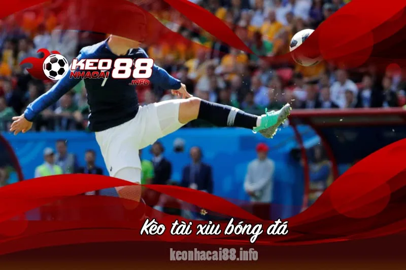 kèo tài xỉu bóng đá là gì
