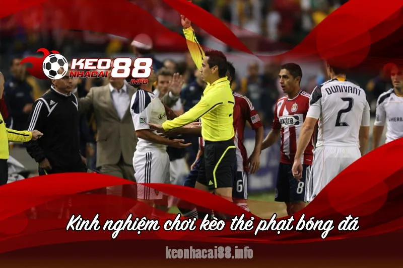 kinh nghiệm chơi kèo thẻ phạt